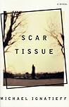 Scar Tissue by Michael Ignatieff