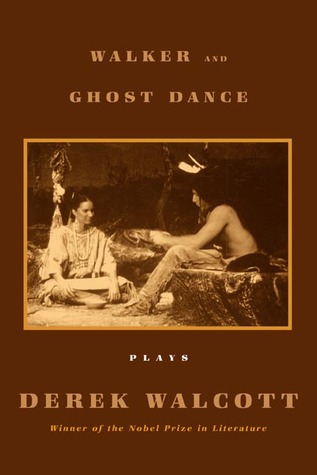 Walker and The Ghost Dance: Plays (Paperback)