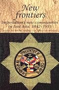 New Frontiers: Imperialism's New Communities in East Asia, 1842-1953