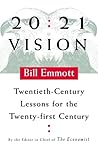 20:21 Vision: Twentieth-Century Lessons for the Twenty-first Century 20:21 Vision: Twentieth-Century Lessons for the Twenty-first Century
