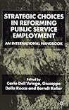 Strategic Choices in Reforming Public Service Employment: An International Handbook