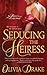 Seducing the Heiress (Heire...
