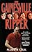 The Gainesville Ripper: A S...