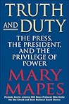 Truth And Duty by Mary Mapes