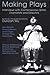 Making Plays: Interviews with Contemporary British Dramatists and Directors