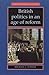 British Politics in an Age of Reform (New Frontiers)