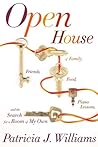 Open House: Of Family, Friends, Food, Piano Lessons, and the Search for a Room of My Own