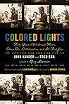 Colored Lights: Forty Years of Words and Music, Show Biz, Collaboration, and All That Jazz