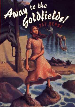 Away to the Goldfields! (Hardcover)