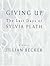 Giving Up: The Last Days of...