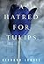A Hatred for Tulips