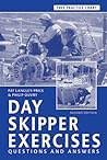 Day Skipper Exercises: Questions and Answers Day Skipper Exercises: Questions and Answers
