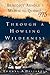 Through a Howling Wilderness Benedict Arnold's March to Quebec, 1775 by Thomas A. Desjardin