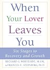 When Your Lover Leaves You: Six Stages to Recovery and Growth When Your Lover Leaves You: Six Stages to Recovery and Growth