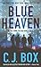 Blue Heaven by C.J. Box