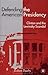 Defending the American Presidency: Clinton and the Lewinsky Scandal