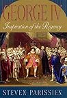 George IV: Inspiration of the Regency