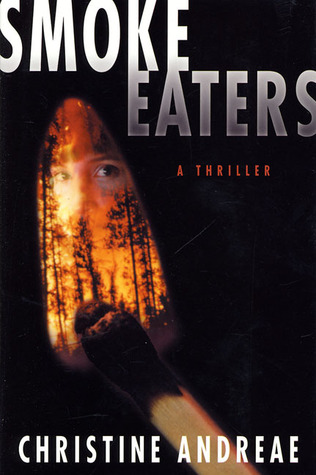 Smoke Eaters: A Thriller (Mattie McCullough Mysteries)