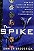 The Spike: How Our Lives Ar...