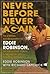 Never Before, Never Again by Eddie Robinson Never Before, Never Again by Eddie Robinson