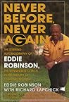 Never Before, Never Again: The Autobiography of Eddie Robinson