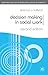 Decision Making in Social Work (Practical Social Work Series, 77)