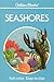 Seashores: A Guide to Anima...