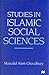 Studies in Islamic Social Sciences by Masudul Alam Choudhury