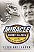 Miracle: Bobby Allison and the Saga of the Alabama Gang