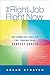 The Right Job, Right Now by Susan D. Strayer