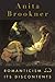 Romanticism and Its Discontents by Anita Brookner