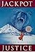 Jackpot Justice
