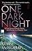 One Dark Night: A True Stor...
