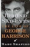 Behind Sad Eyes: The Life of George Harrison