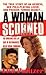A Woman Scorned by Lisa Pulitzer