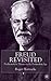 Freud Revisited by Roger Horrocks