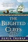 The Blighted Cliffs (Reluctant Adventures of Lieutenant Martin Jerrold, #1) The Blighted Cliffs (Reluctant Adventures of Lieutenant Martin Jerrold, #1)