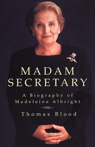 Madam Secretary: A Biography of Madeleine Albright (Paperback)