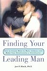 Finding Your Leading Man: How to Create Male-to-Male Intimacy and Make Your Relationship a Blockbuster