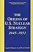 The Origins of U.S. Nuclear Strategy, 1945-1953 by Samuel R. Williamson Jr.