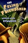 The Feline Friendship (Jack Caleb & John Thinnes, #4) The Feline Friendship (Jack Caleb & John Thinnes, #4)