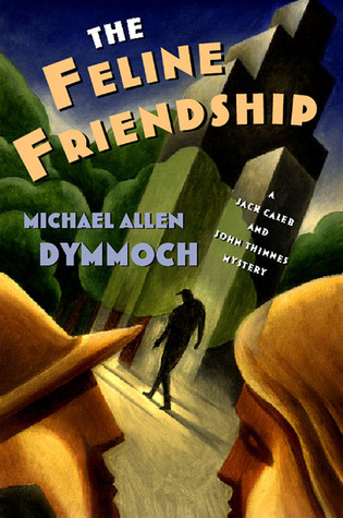 The Feline Friendship (Jack Caleb & John Thinnes, #4)