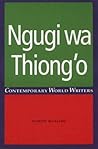 Ngũgĩ wa Thiong'o (Contemporary World Writers)