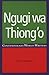 Ngũgĩ wa Thiong'o (Contemporary World Writers)