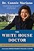 The White House Doctor: My ...