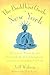 The Buddhist Guide to New York: Where to Go, What to Do, and How to Make the Most of the Fantastic Resources in the Tri-State Area