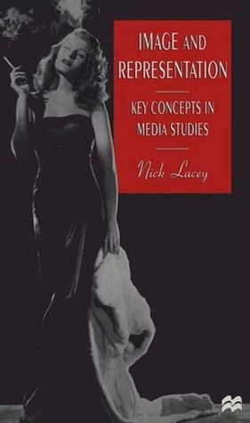 Image and Representation: Key Concepts in Media Studies (Paperback)
