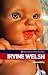 Irvine Welsh (Contemporary ...
