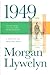1949 by Morgan Llywelyn