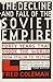 The Decline and Fall of the Soviet Empire by Fred Coleman
